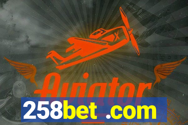 258bet .com